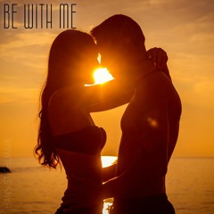 Be With Me