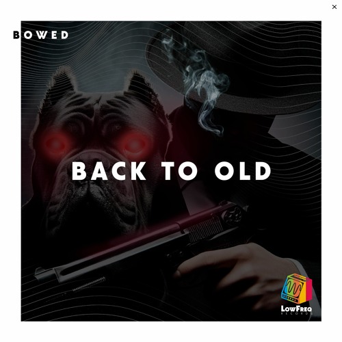BoweD - Back To Old (Extended Mix)