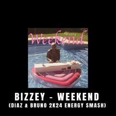 {SC SNIP} Bizzey - Weekend (Diaz & Bruno 2k24 Energy Smash)