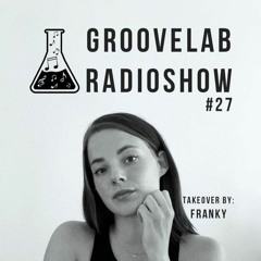 GrooveLab #27 FRANKY Takeover 128
