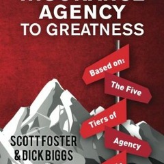 Get KINDLE PDF EBOOK EPUB Leading Your Insurance Agency To Greatness: Based on: The F