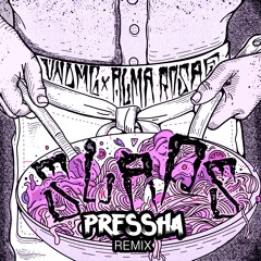 VNDMG- Slaps (Pressha Remix)