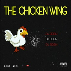 THE CHICKEN WING CANCION (Tik Tok Song) - DJ Eiden