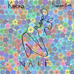 KAYCKO & SANBA ZILE - NAIF