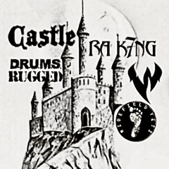 Castle feat. Ra K7ng, D.R.U.M.S. Rugged & Widefield Yeti