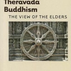 Read KINDLE PDF EBOOK EPUB Theravada Buddhism: The View of the Elders (Dimensions of