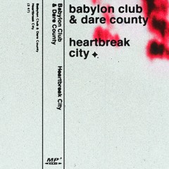 Heartbreak City 💔 🌆 (feat. Babylon Club)