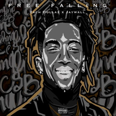 Zach Dollaz X Jaywall - Free Falling (LongLiveSB)