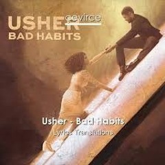 Usher - Bad Habits Edited Audio