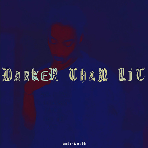 Darker Than Lit