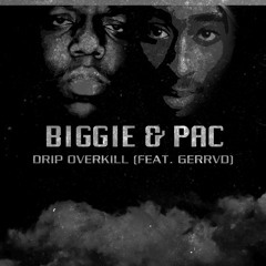 Biggie & Pac (Feat. Gerrvd)