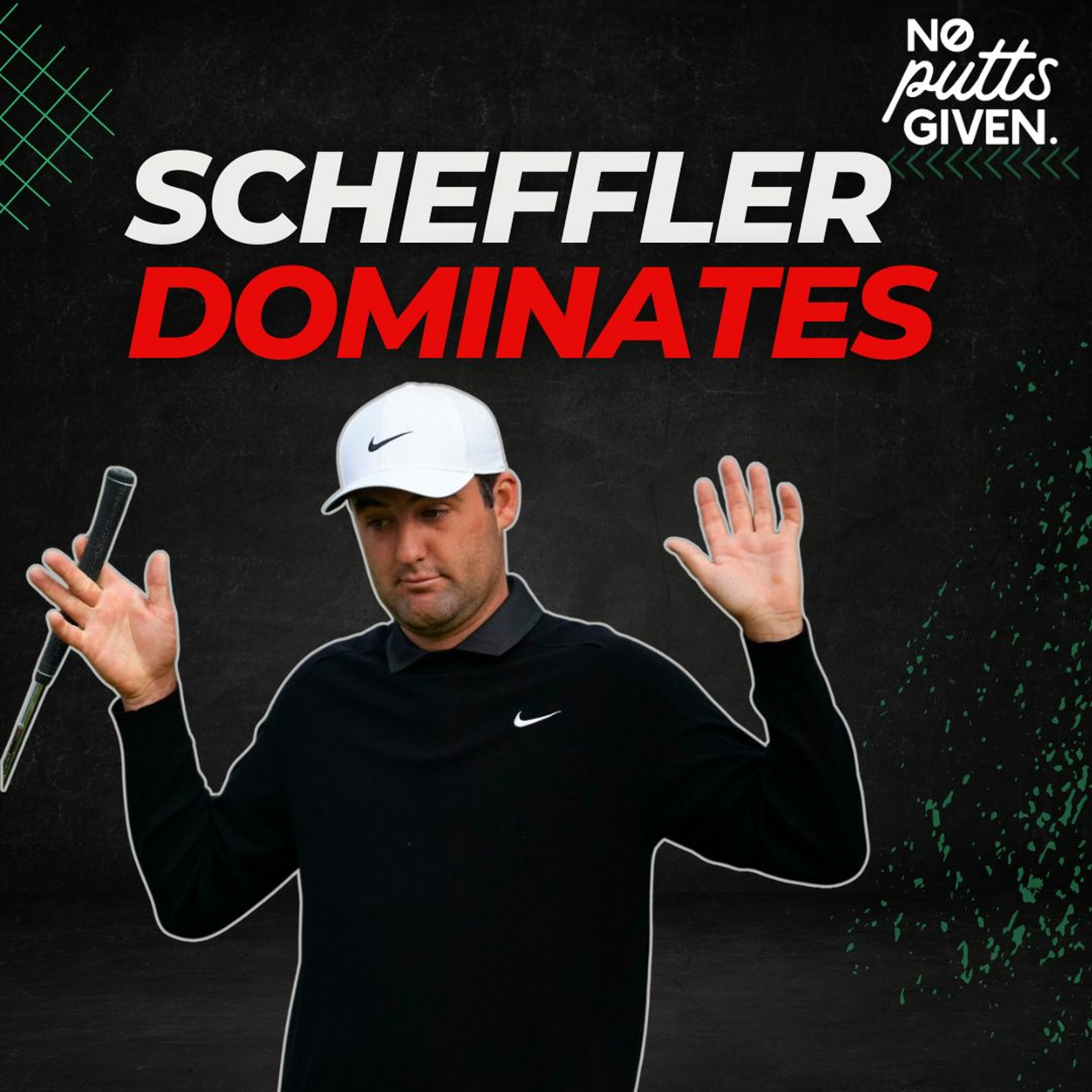 Scottie Scheffler Back to Back | No Putts Given 177