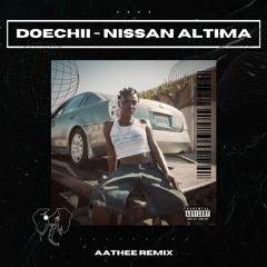 Doechii - Nissan Altima (Aathee Remix)
