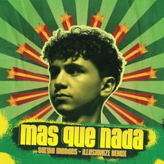 Sergio Mendes - Mas que Nada (Illusionize Remix) [ FREE DOWNLOAD ]