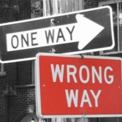 Wrong Way Down A One Way Street