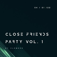 Close Friends Party Vol. 1 by Clemeen [1-hour Deep House / Melodic Techno DJ Mix]