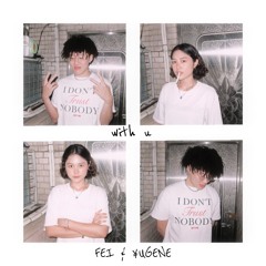 《with u》-FEI & ¥UGENE