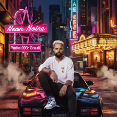 Neon Noire Radio 003: Gru.di