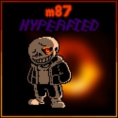 [MEGALOBATTLES] - M87 (Hyperfied)