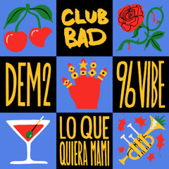 DEM2, 96 Vibe - Lo Que Quiera Mami (Out 3rd October)