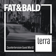 Counterterraism Guest Mix 62: Fat&Bald