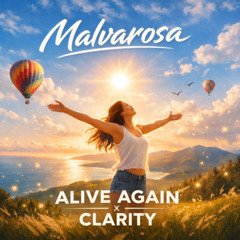 Malvarosa - Alive Again x Clarity
