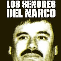 [Read] PDF 💓 Los señores del narco / Narcoland (Spanish Edition) by  Anabel Hernande