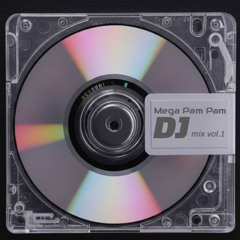 Mega Pam Pam DJ MIX vol.1