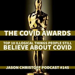 Podcast #145 - Jason Christoff - The COVID Awards