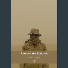 PDF [READ] ❤ Remove the Blindfold Pdf Ebook