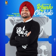 Khush Chahidi | Ranjit Bawa