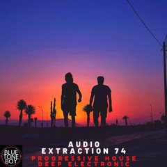 Audio Extraction 74 ~ #ProgressiveHouse #DeepElectronic Mix