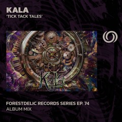 KALA 'Tick Tack Tales' album mix | Forestdelic Records Series Ep. 74 | 11/10/2024