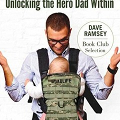 [GET] EBOOK EPUB KINDLE PDF You've Got This: Unlocking the Hero Dad Within by  Meg Meeker &  Dave Ra