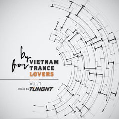 By VTL for VTL vol.1 - Progressive Trance by TUNGNT (nhạc trance trôi dạt)
