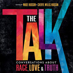 VIEW EPUB 📭 The Talk: Conversations About Race, Love & Truth by  Wade Hudson - edito