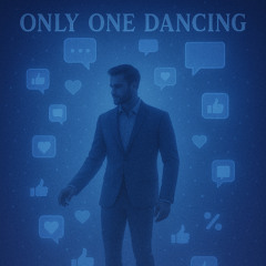 Only One Dancing