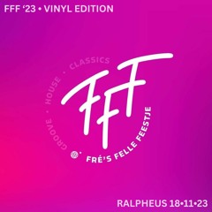 Fré's Felle Feestje / VINYL ONLY / 18•11•23