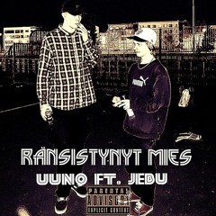 uunomainen - Ränsistynyt Mies ft. Jebu