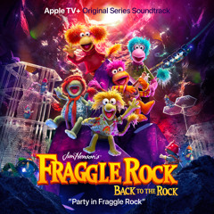 Party in Fraggle Rock (Single from "Fraggle Rock: Back to the Rock")