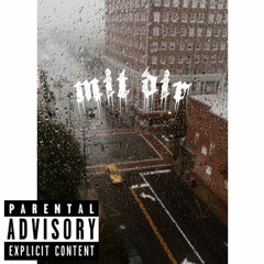 mit dir (prod. dontknowmorgan)