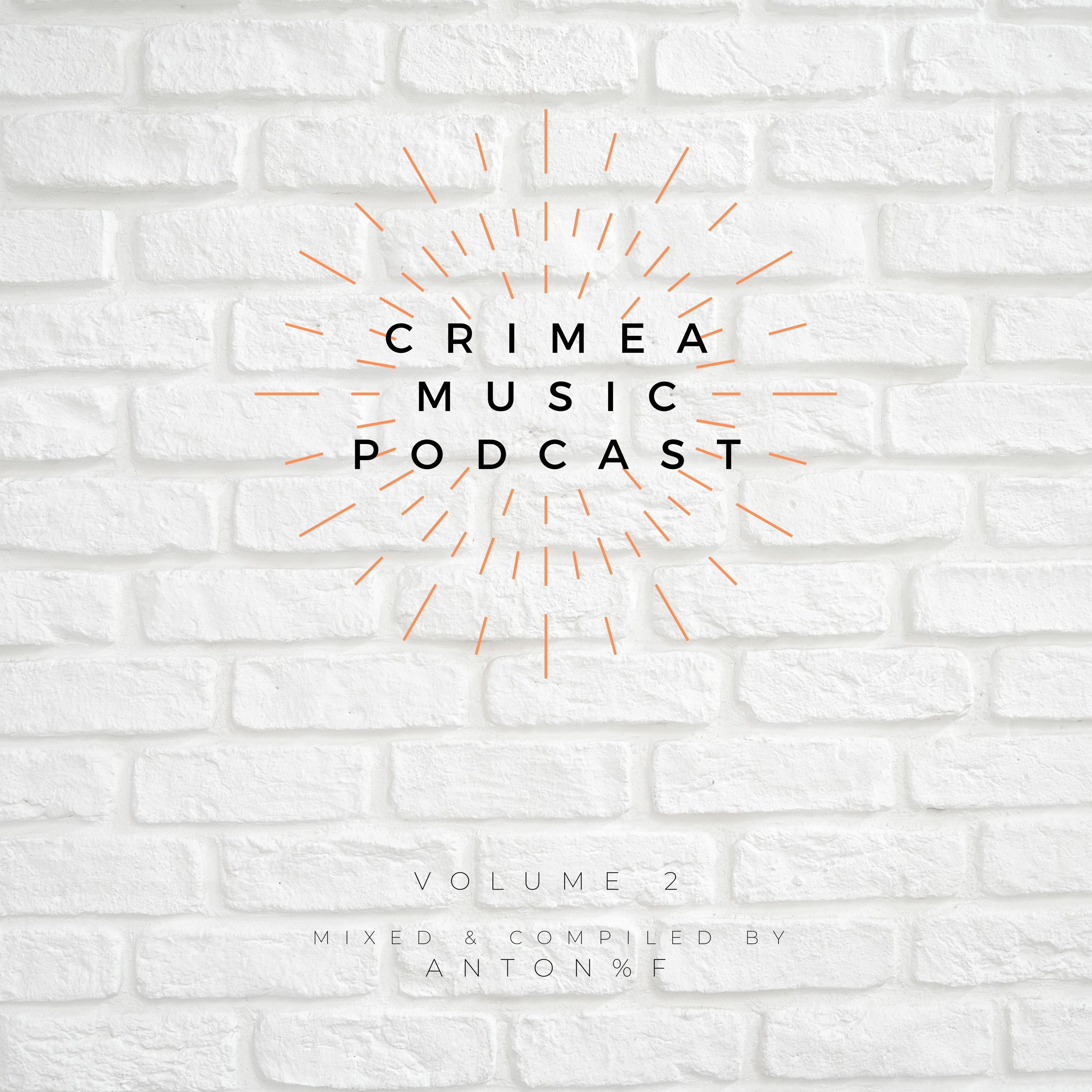 Crimea Music Podcast 02: Mixed & Compiled by ANTON%F