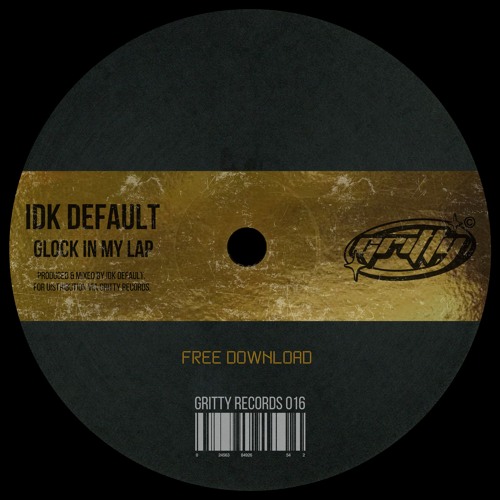 IDK Default - Glock In My Lap [GR016]