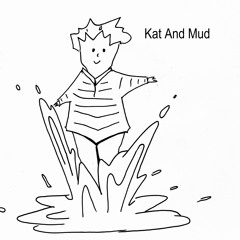Kat and Mud - 2 Mud