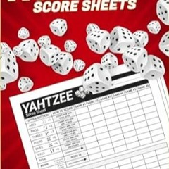 [Read PDF] Yahtzee Score Sheets: 720+ Score Games for Scorekeeping Yahtzee Score