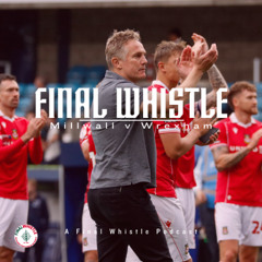 FINAL WHISTLE | Millwall v Wrexham