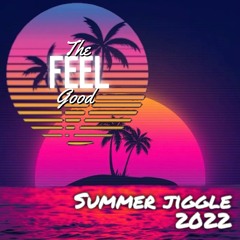 The Feel Good - First mix of the summer '22
