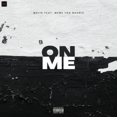 On Me (feat. Meme Too Bougie) [prod. Pinky Lana]