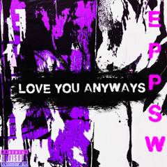 LOVE YOU ANYWAYS (Official Audio)