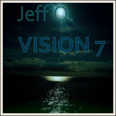 Jeff O. - VISION 7